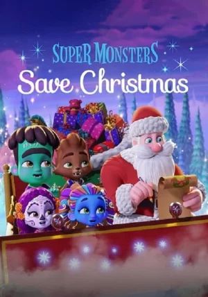 Super Monsters Save Christmas                อสูรน้อยวัยป่วนพิทักษ์คริสต์มาส                2019